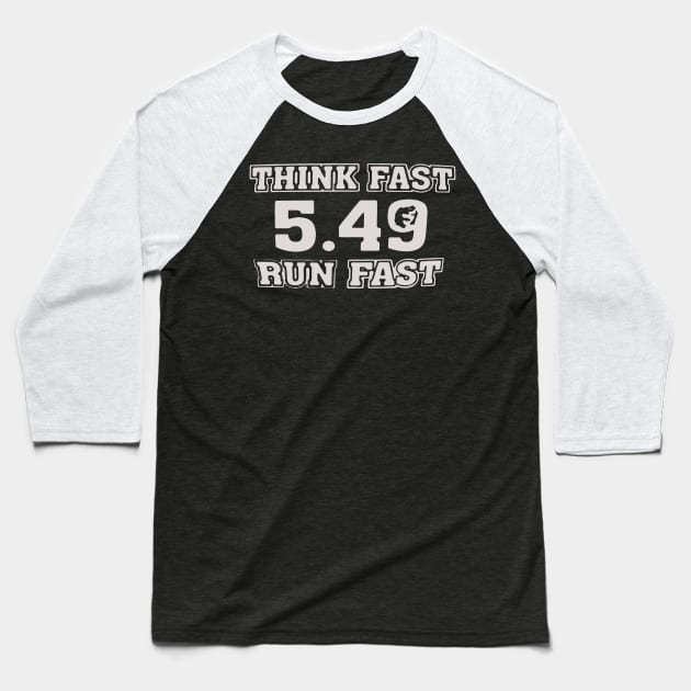Chad Powers Think Fast Run Fast 549 Baseball T-Shirt by moringart